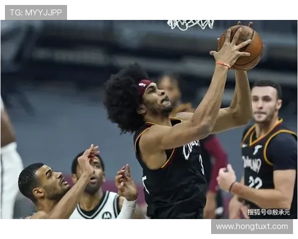 篮网与骑士精彩对决回顾分析全场亮点与战术解析 篮网与骑士精彩对决回顾分析全场亮点与战术解析